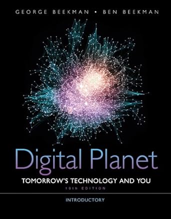 digital planet tomorrows technology and you introductory 1st edition george beekman ,ben beekman 0132091259,