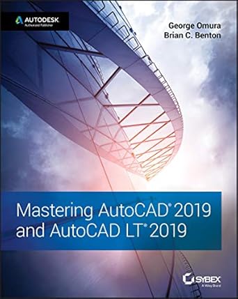 mastering autocad 2019 and autocad lt 2019 1st edition george omura ,brian c benton 1119495008, 978-1119495000