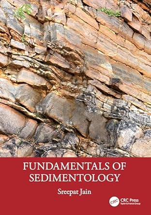 fundamentals of sedimentology 1st edition sreepat jain 1032305347, 978-1032305349