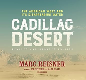 cadillac desert revised and   the american west and its disappearing water 1st edition marc reisner ,joe
