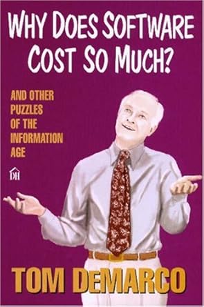 why does software cost so much and other puzzles of the information age 1st edition tom demarco 093263334x,