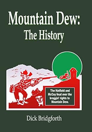 mountain dew the history 1st edition dick bridgforth 141966087x, 978-1419660870