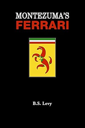 montezumas ferrari 1st edition b s levy 0964210711, 978-0964210714