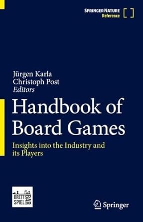 handbook of board games insights into the industry and its players 1st edition jurgen karla ,christoph post
