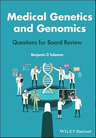 medical genetics and genomics questions for board review 1st edition benjamin d solomon 1119847184,