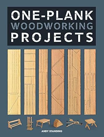 one plank woodworking projects 1st edition andy standing 1861088981, 978-1861088987