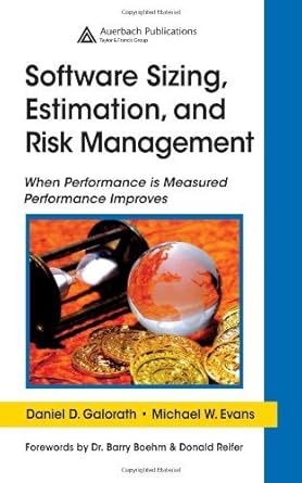 software sizing estimation and risk management when performance is measured performance improves 1st edition