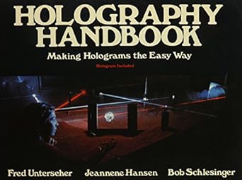 holography handbook making holograms the easy way 1st edition bob unterseher, fred, hansen, jeannene,