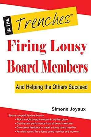 firing lousy board members and helping the others succeed 1st edition simone joyaux 1938077423, 978-1938077425