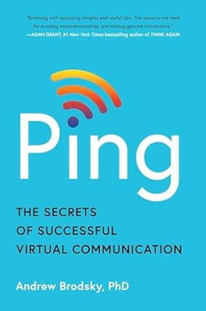 ping the secrets of successful virtual communication 1st edition andrew brodsky 1668055244, 978-1668055243