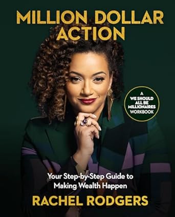 million dollar action your step by step guide to making wealth happen 1st edition rachel rodgers 1400243688,
