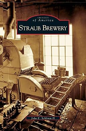straub brewery 1st edition john e schlimm ii 1531622801, 978-1531622800