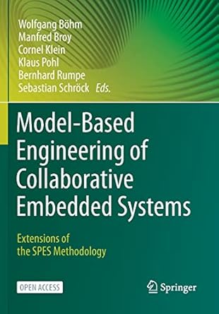 model based engineering of collaborative embedded systems extensions of the spes methodology 1st edition