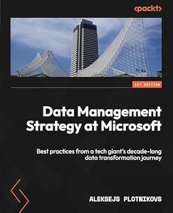 data management strategy at microsoft best practices from a tech giants decade long data transformation