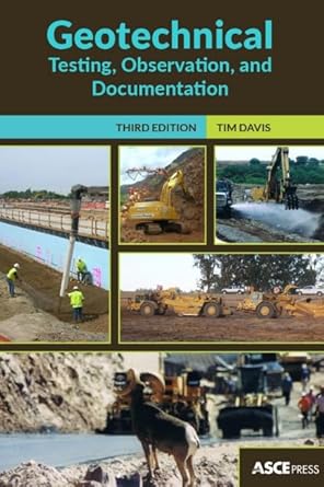 geotechnical testing observation and documentation 1st edition tim davis 0784416044, 978-0784416044