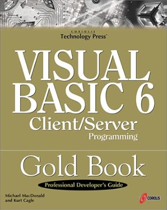 visual basic 6 client/server programming gold book building better enterprises and departmental environments