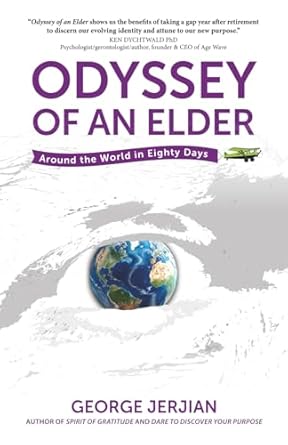 odyssey of an elder around the world in eighty days 1st edition george jerjian 1774823438, 978-1774823439