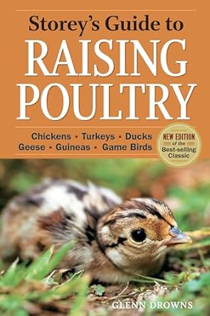 storeys guide to raising poultry 1st edition glenn drowns 1612120008, 978-1612120003
