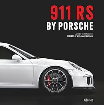 porsche 911 rs by porsche 1st edition jurgen lewandowski ,wolfgang porsche 2344050760, 978-2344050767