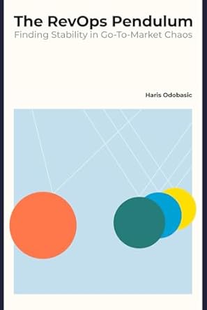 the revops pendulum finding stability in go to market chaos 1st edition haris odobasic 9090398813,