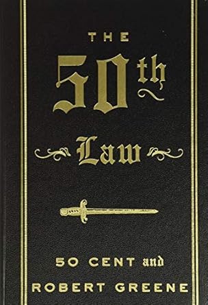 the 50th law overcoming adversity through fearlessness 1st edition 50 cent ,robert greene 006177460x,