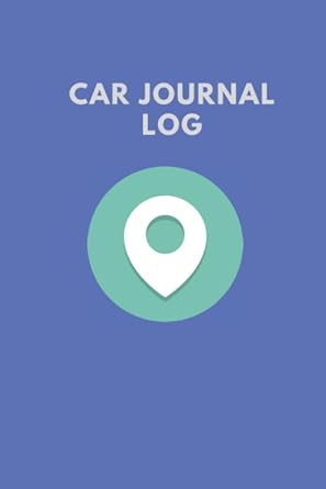 car journal log car journal log driver log books mileage log books for your trip 1st edition car journal log