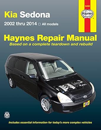 kia sedona 2002 thru 2014 haynes repair manual 1st edition haynes publishing 1620921499, 978-1620921494