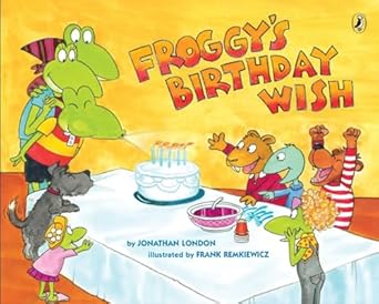 froggys birthday wish 1st edition jonathan london ,frank remkiewicz 0147517990, 978-0147517999