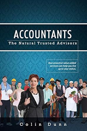 accountants the natural trusted advisors 1st edition colin dunn 1922022098, 978-1922022097