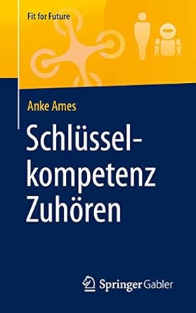 schlusselkompetenz zuhoren 1st edition anke ames 3658271876, 978-3658271879