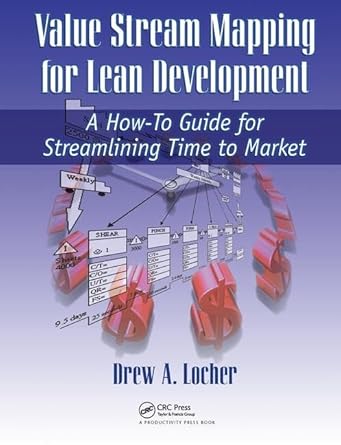 value stream mapping for lean development a how to guide for streamlining time to market 1st edition drew a