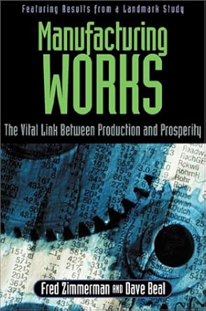 manufacturing works 1st edition fred zimmerman ,dave beal 0793151988, 978-0793151981