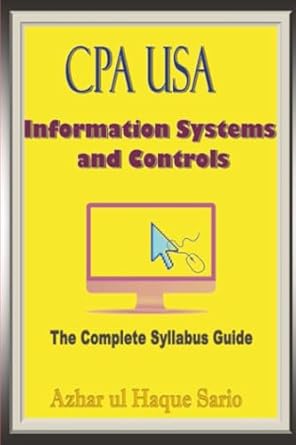 cpa usa information systems and controls the complete syllabus guide 1st edition azhar ul haque sario