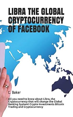 libra the global cryptocurrency of facebook all you need to know about libra the cryptocurrency that will