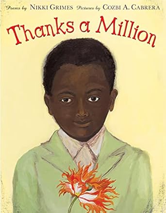 thanks a million 1st edition nikki grimes ,cozbi a cabrera 0063204037, 978-0063204034