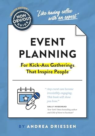 the non obvious guide to event planning 1st edition andrea driessen ,sally hogshead 1646871014, 978-1646871018