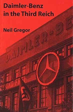 daimler benz in the third reich 1st edition neil gregor 0274737795, 978-03000724330274737795,978-0300072433