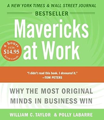 mavericks at work low price cd 1st edition william c taylor ,barrett whitener 0061374172, 978-0061374173