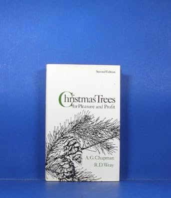 christmas trees for pleasure and profit 1st edition robert d chapman, arthur / wray 081350872x, 978-0813508726