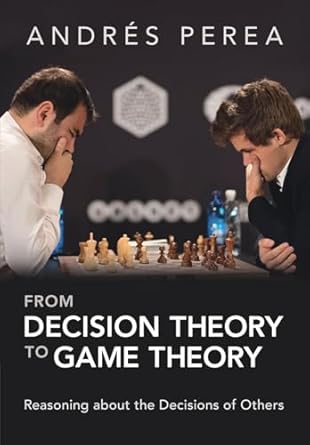 from decision theory to game theory 1st edition andres perea 1009522833, 978-1009522830