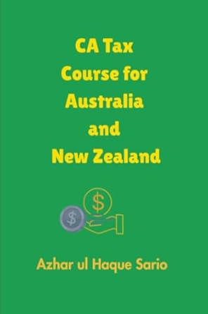 ca tax course for australia and new zealand 1st edition azhar ul haque sario 338457706x, 978-3384577061