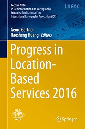 progress in location based services 2016 1st edition georg gartner ,haosheng huang 3319472887, 978-3319472881