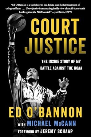 court justice the inside story of my battle against the ncaa 1st edition ed o'bannon ,michael mccann ,jeremy
