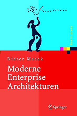 moderne enterprise architekturen 1st edition dieter masak 3540229469, 978-3540229469