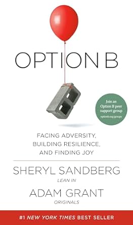 option b facing adversity building resilience and finding joy 1st edition sheryl sandberg ,adam grant