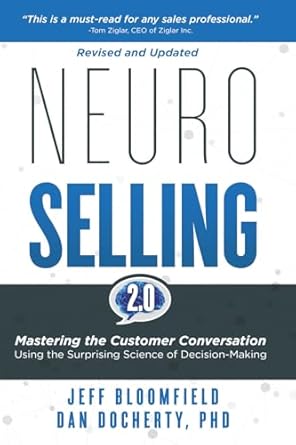neuroselling 2 0 mastering the customer conversation using the surprising science of decision making 1st