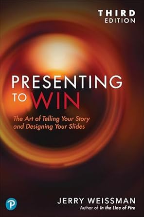 presenting to win updated and 1st edition jerry weissman 013693322x, 978-0136933229