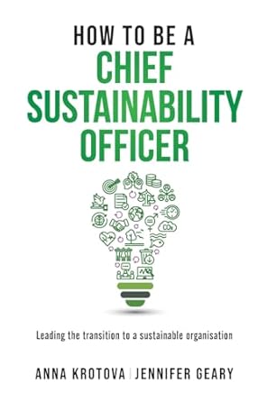 how to be a chief sustainability officer leading the transition to a sustainable organisation 1st edition