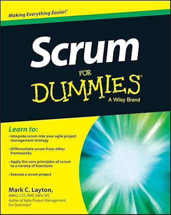 scrum for dummies 1st edition mark c layton 111890575x, 978-1118905753