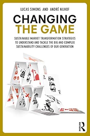 changing the game sustainable market transformation strategies to understand and tackle the big and complex